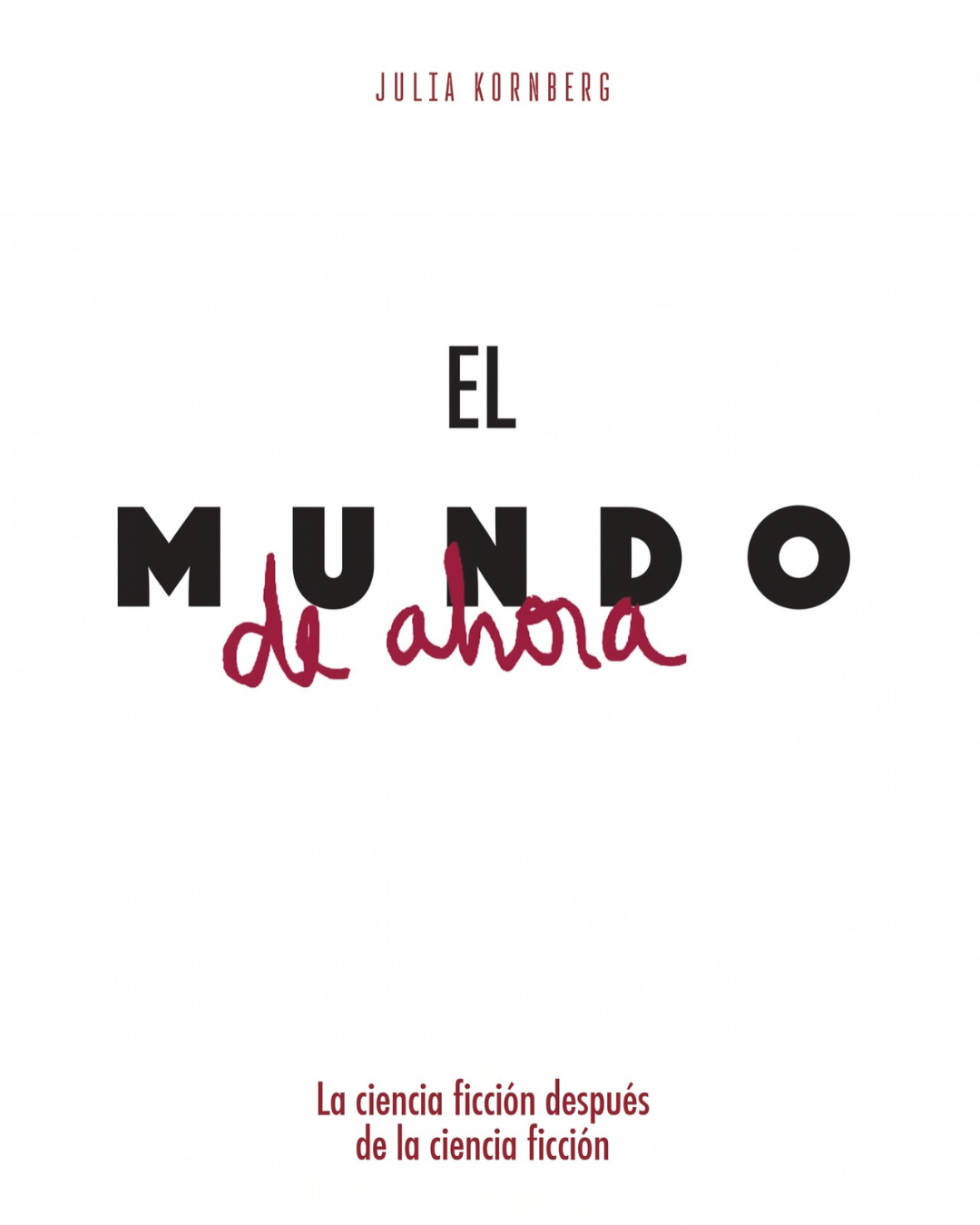 El mundo de ahora